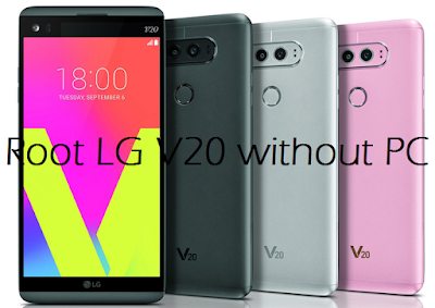 How To Root LG V20 Without PC