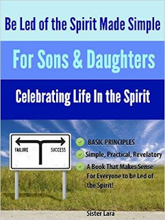 Be Led of the Spirit Made Simple Seers Blog-Celebrating the Spirit of Life in Christ