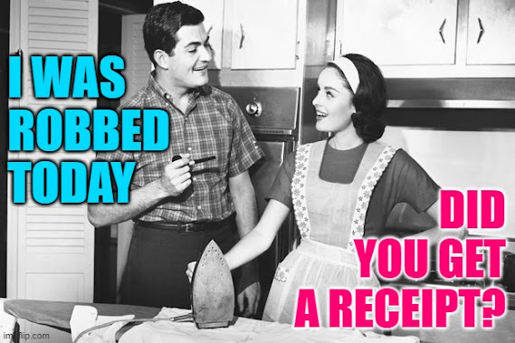 Vintage Husband: I was robbed today. Wife: Did you get a receipt (JenExxifer GenX Housewife Meme)