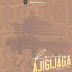 New Music:Reminisce - Ajigijaga