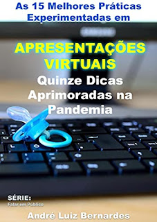 As 15 Melhores Práticas Experimentadas em Apresentações Virtuais: Quinze Dicas Aprimoradas na Pandemia