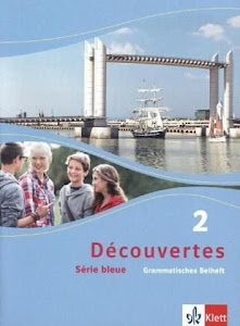 Découvertes 2. Série bleue: Grammatisches Beiheft 2. Lernjahr (Découvertes. Série bleue (ab Klasse 7). Ausgabe ab 2012)