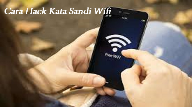 Cara Hack Kata Sandi Wifi