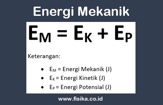 Energi Mekanik Pengertian Rumus Contoh Soal Lengkap Fisika