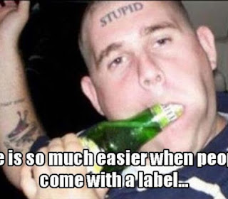 Life is so much easier when people come with a label