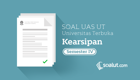 Soal Ujian UT Kearsipan Semester 4