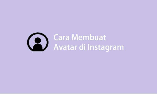 cara membuat avatar di instagram