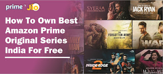 How To Own Best Amazon Prime Original Series India For Free