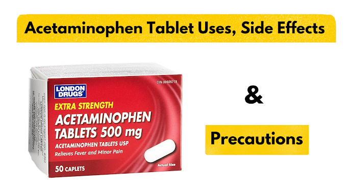 Acetaminophen Tablet Uses, Side Effects Precautions & FAQS