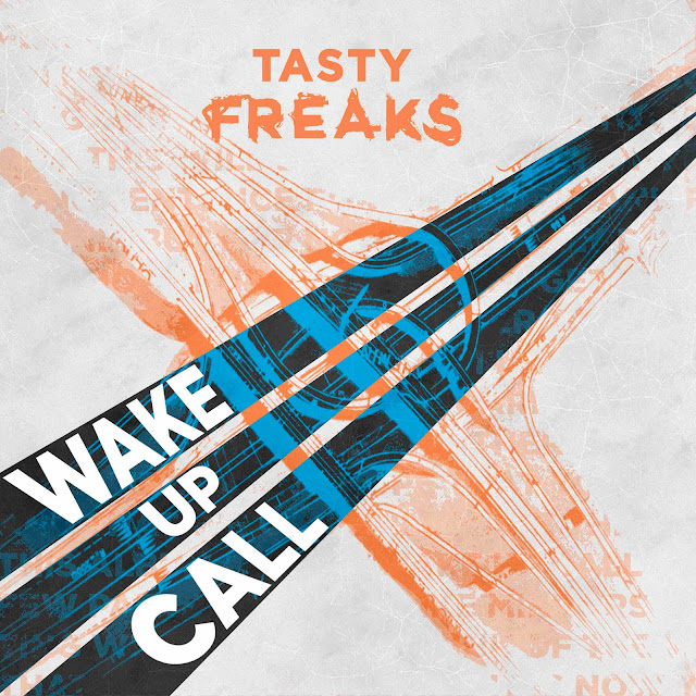 Les Tasty Freaks reviennent avec un nouvel EP "Wake Up Call".