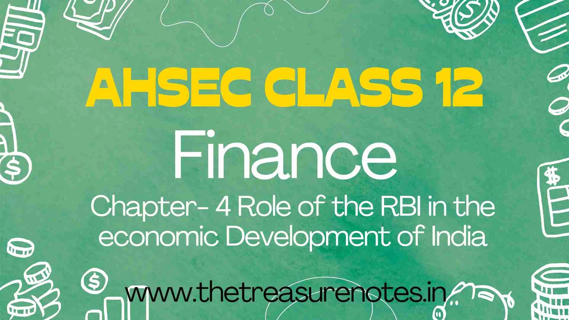 AHSEC Class 12 Finance Chapter-4 Role of the RBI in the Economic Development of India Important Questions Answers 2024 | HS 2nd Year Finance