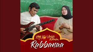 Rabbanaa - Rhoma Irama Feat. Anisa Rahman