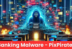 Android Banking Malware PixPirate Taken Hiding Technique to New Extreme