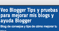 Bibilioteca Veo Blogger de Consejos, Tips y Recomendaciones Blogger Para Mejorar tus Blogs (actualizado 26/7/2013)