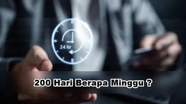 200 Hari Berapa Minggu