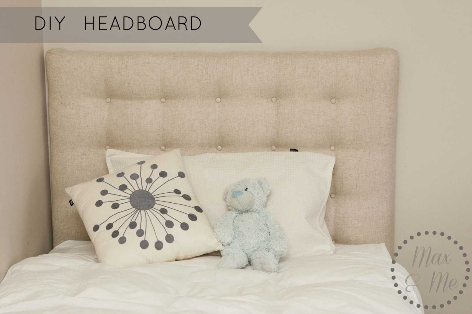 Max & Me: DIY Headboard and Bed Make-Over