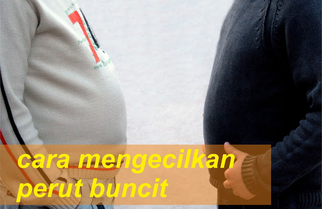 cara mengecilkan perut buncit