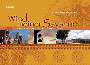 Wind meiner Savanne: Gedanken des Mutes in der Dürre