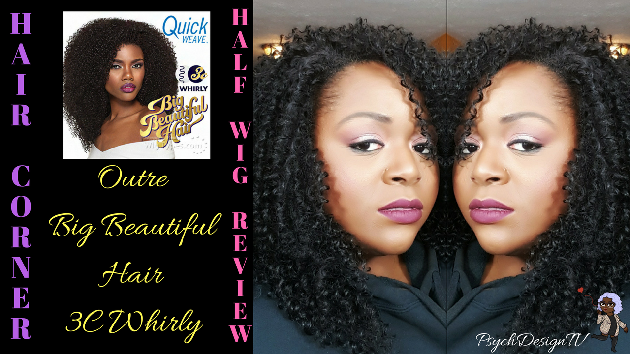 Hair Corner: Wig Review Outre Big Beautiful Hair 3C Whirly Half Wig | Ps...