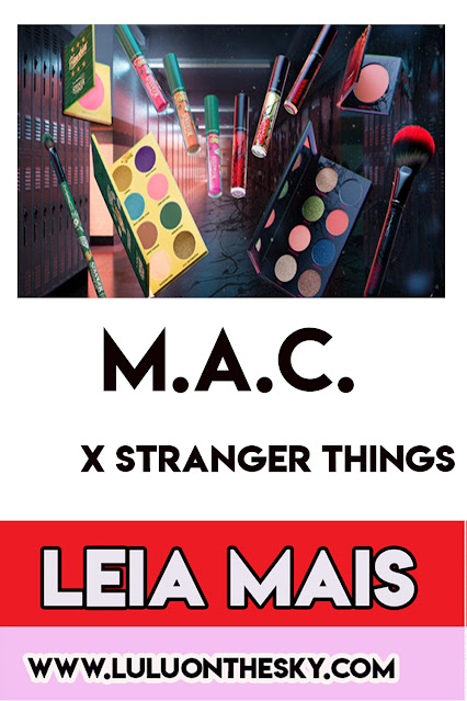 Coleção M.A.C.  X  Stranger Things