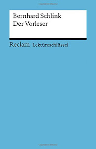 Bernhard Schlink: Der Vorleser. Lektüreschlüssel