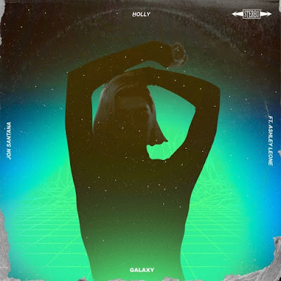 Holly x Jon Santana release new single ‘Galaxy (ft. Ashley Leone)’