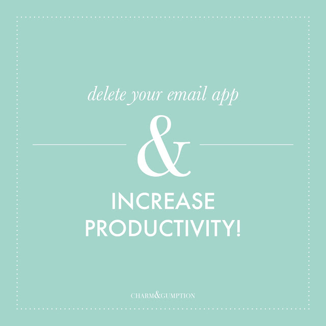 delete your email app and increase productivity