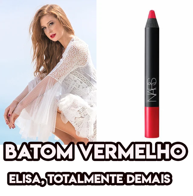 Batom vermelho da Marina Ruy Barbosa, a Elisa em Totalmente Demais