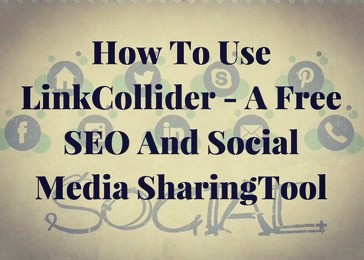 LinkCollider – A Free Online SEO Social Media Sharing Tool l How To Use l How Can It Work