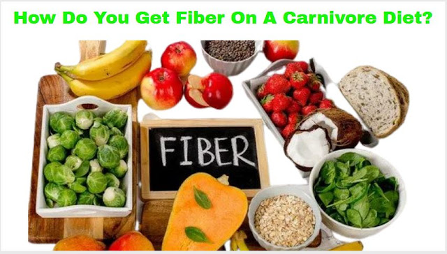 How Do You Get Fiber On A Carnivore Diet? 
