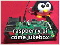 Il Raspberry Pi 3 a mo' di Jukebox