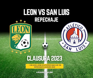Donde ver en vivo por internet: León vs Atlético San Luis repechaje del Torneo Clausura 2023 de la Liga MX