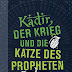 Herunterladen Kadir, der Krieg und die Katze des Propheten: Roman Bücher