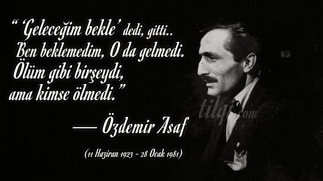 Özdemir Asaf Sözleri