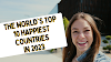 The World's Top 10 Happiest Countries in 2023: A Glimpse of Blissful Societies