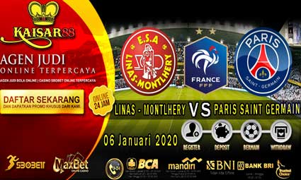 PREDIKSI BOLA TERPERCAYA LINAS - MONTLHERY VS PSG 06 JANUARI 2020