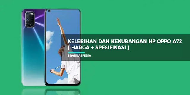 kelebihan dan kekurangan oppo a72