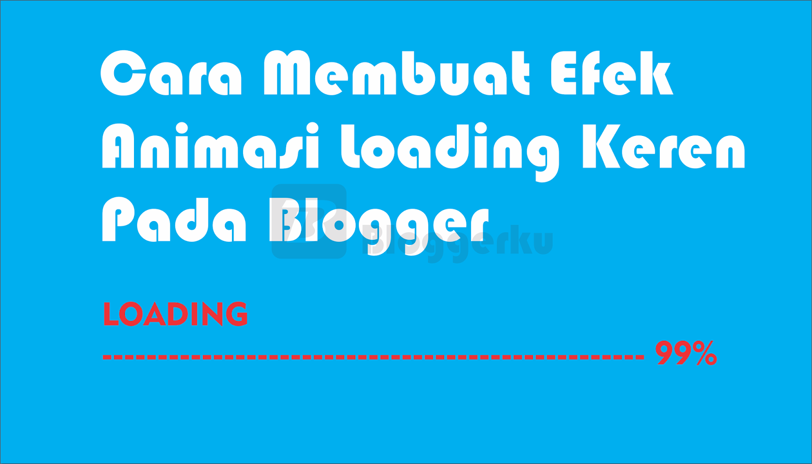 ANIMASI LOADING KEREN DI BLOG Nur Andalas K