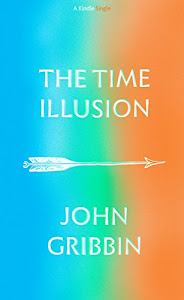 The Time Illusion (Kindle Single) (English Edition)