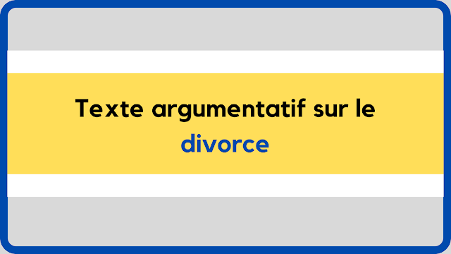Texte argumentatif sur le divorce