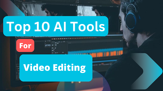 Here is a list of 10 must-have AI-powered tools for video editing.