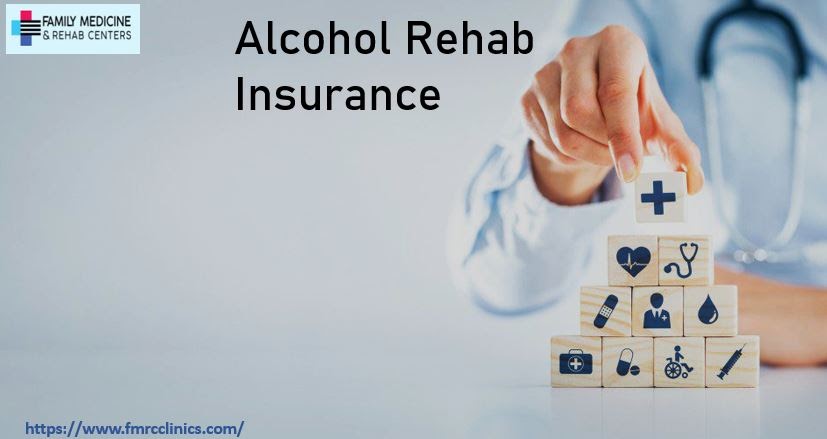 Alcohol Rehab Insurance