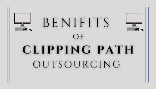 Benefits Of Clipping Path Outsourcing