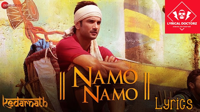 Namo Namo Shankara | Kedarnath Lyrics 