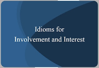 ielts-idioms-for-involvement-and-interest