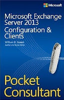 Microsoft Exchange Server 2013 Pocket Consultant: Configuration & Clients