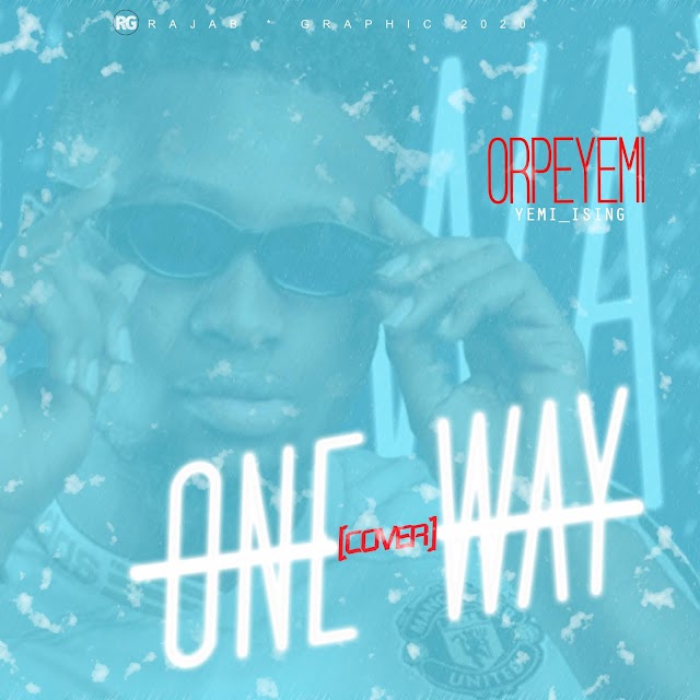 One way (cover) by Orpeyemi 