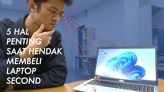 Hal yang penting di perhatikan memilih laptop bekas