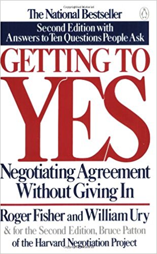 Getting to YES Negotiating an agreement without giving in 2nd   edition By Roger Fisher and William Ury