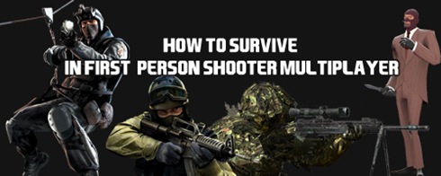 How to survive in FPS